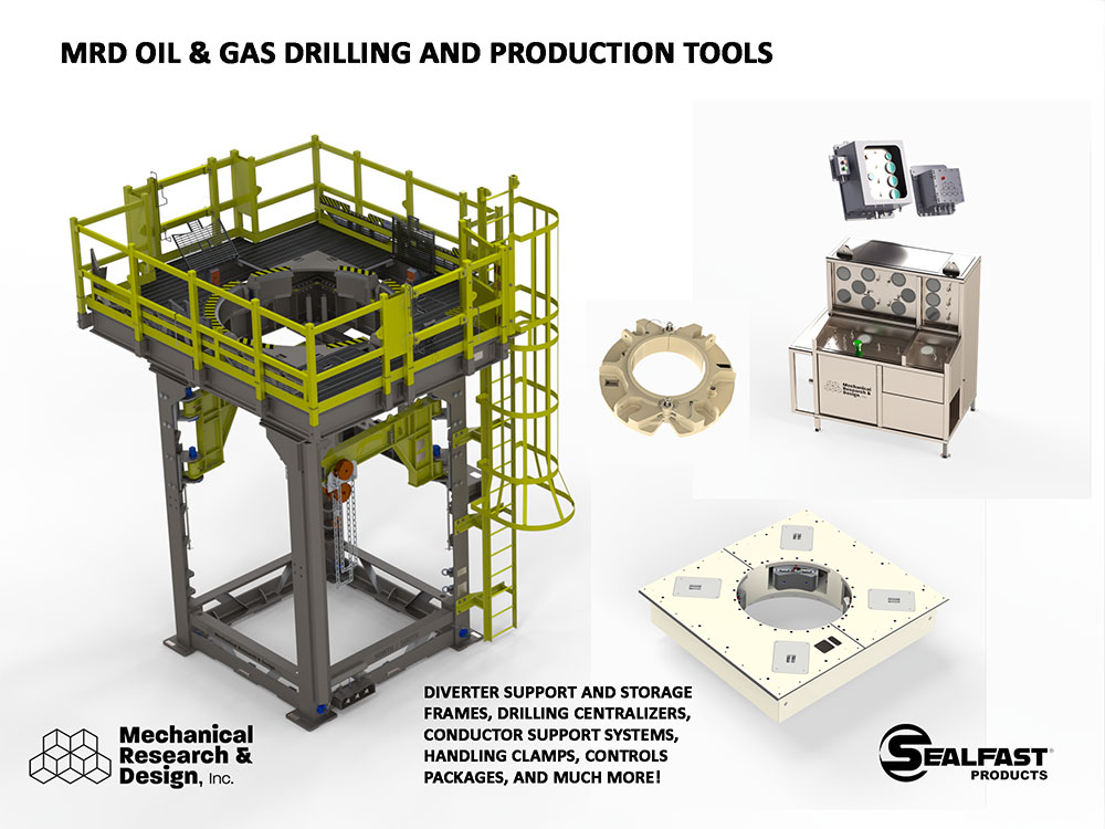 OFFSHORE STRUCTURES; OFFSHORE CONTROLS; OFFSHORE HANDLING CLAMPS; OFFSHORE SPIDERS; DRILLING CENTRALIZER; DRILLING PACKAGE; OFFSHORE DRILLING RISERS; OFFSHORE DRILLING PACKAGE; MRD OIL & GAS; MRD OIL & GAS TOOLS; SEALFAST® PRODUCTS; MECHANICAL RESEARCH & DESIGN, INC.